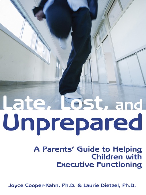 Title details for Late, Lost, & Unprepared by Joyce Cooper-Kahn, Ph.D. - Wait list